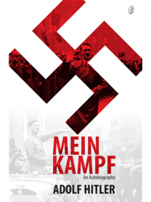 Mein Kampf: An Autobiography | Adolf Hitler