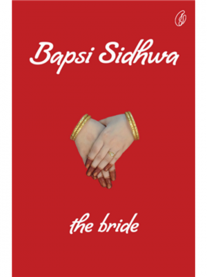 The Bride | Bapsi Sidhwa