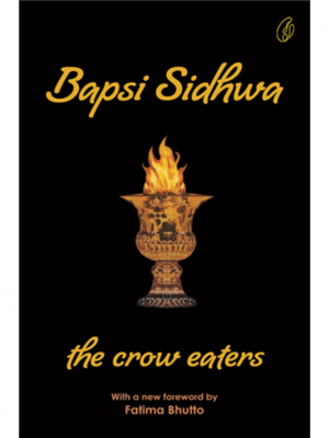 The Crow Eaters | Bapsi Sidhwa