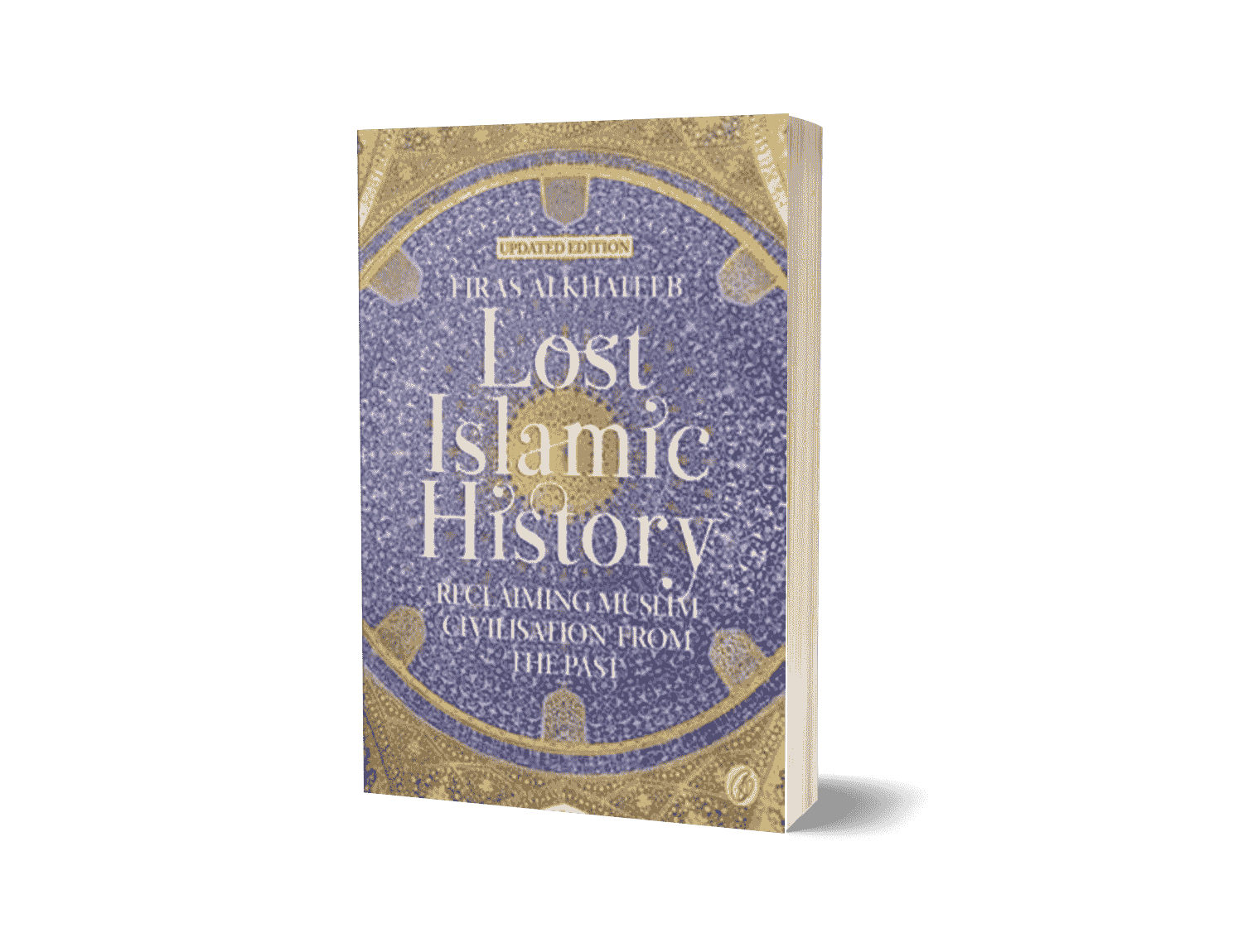 Lost Islamic History by Firas Alkhateeb