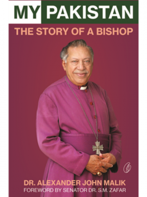 My Pakistan: The Story Of A Bishop | Dr. Alexander John Malik
