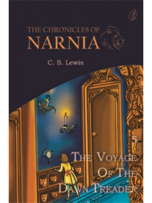 The Voyage Of The Dawn Treader: The Chronicles Of Narnia (Book 5) | C.S. Lewis