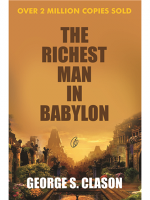 The Richest Man In Babylon | George S. Clason