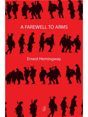 A Farewell To Arms | Ernest Hemingway