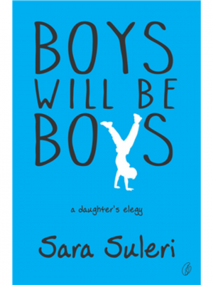 Boys Will Be Boys | Sara Suleri