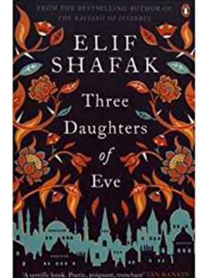 Three Daughters Of Eve | Elif Shafak