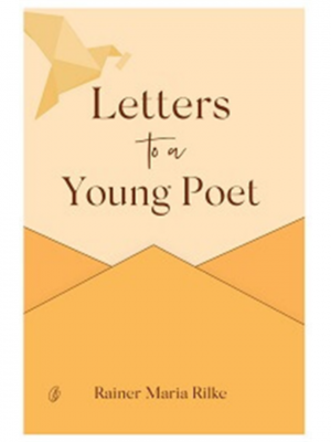 Letters To A Young Poet | Rainer Maria Rilke