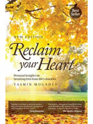 Reclaim Your Heart: Personal Insights On Breaking Free From Life’s Shackles | Yasmin Mogahed