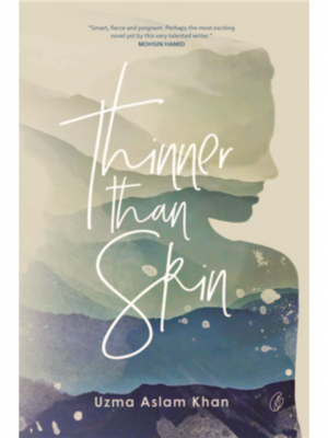 Thinner Than Skin | Uzma Aslam Khan