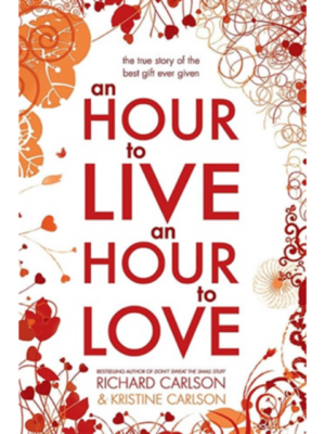 An Hour To Live An Hour To Love | Richard Carlson