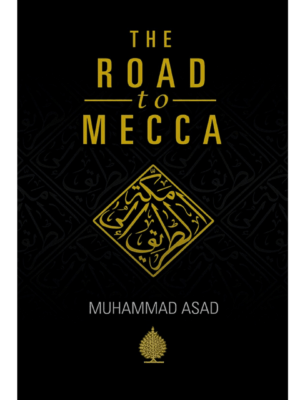Road To Mecca | Muhammad Asad