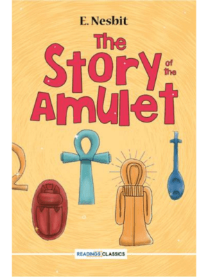The Story Of The Amulet | E. Nesbit