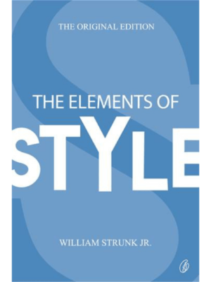 The Elements Of Style: The Original Edition | William Strunk, Jr.