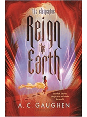 Reign The Earth | A. C. Gaughen