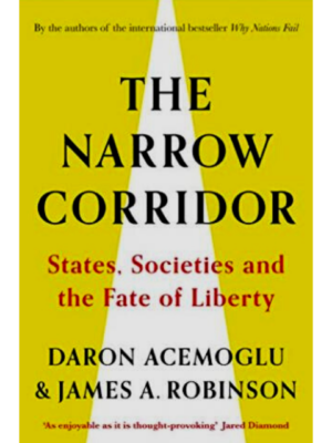 The Narrow Corridor: States, Societies, And The Fate Of Liberty | Daron Acemoglu