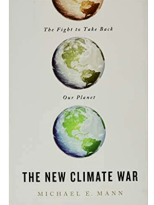 The New Climate War | Michael E. Mann