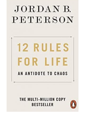 12 Rules For Life: An Antidote To Chaos | Jordan B. Peterson