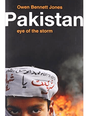 Pakistan: Eye of the Storm | Owen Bennett Jones