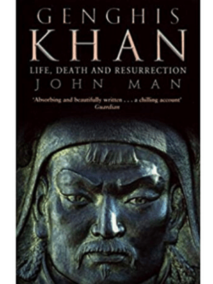 Genghis Khan Life Death And Resurrection | John Man