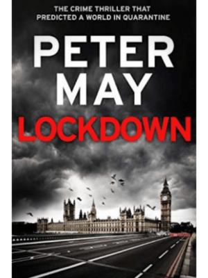 Lockdown: The Crime Thriller That Predicted A World In Quarantine | Peter May