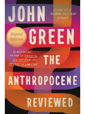 The Anthropocene Reviewed | John Green