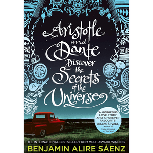 Aristotle And Dante Discover The Secrets Of The Universe | Benjamin Alire Saenz