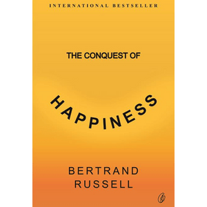 The Conquest Of Happiness | Bertrand Russell