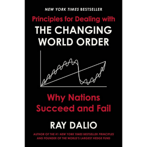 Principles For Dealing With The Changing World Order: Why Nations Succeed Or Fail | Ray Dalio