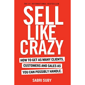 Sell Like Crazy | Sabri Suby
