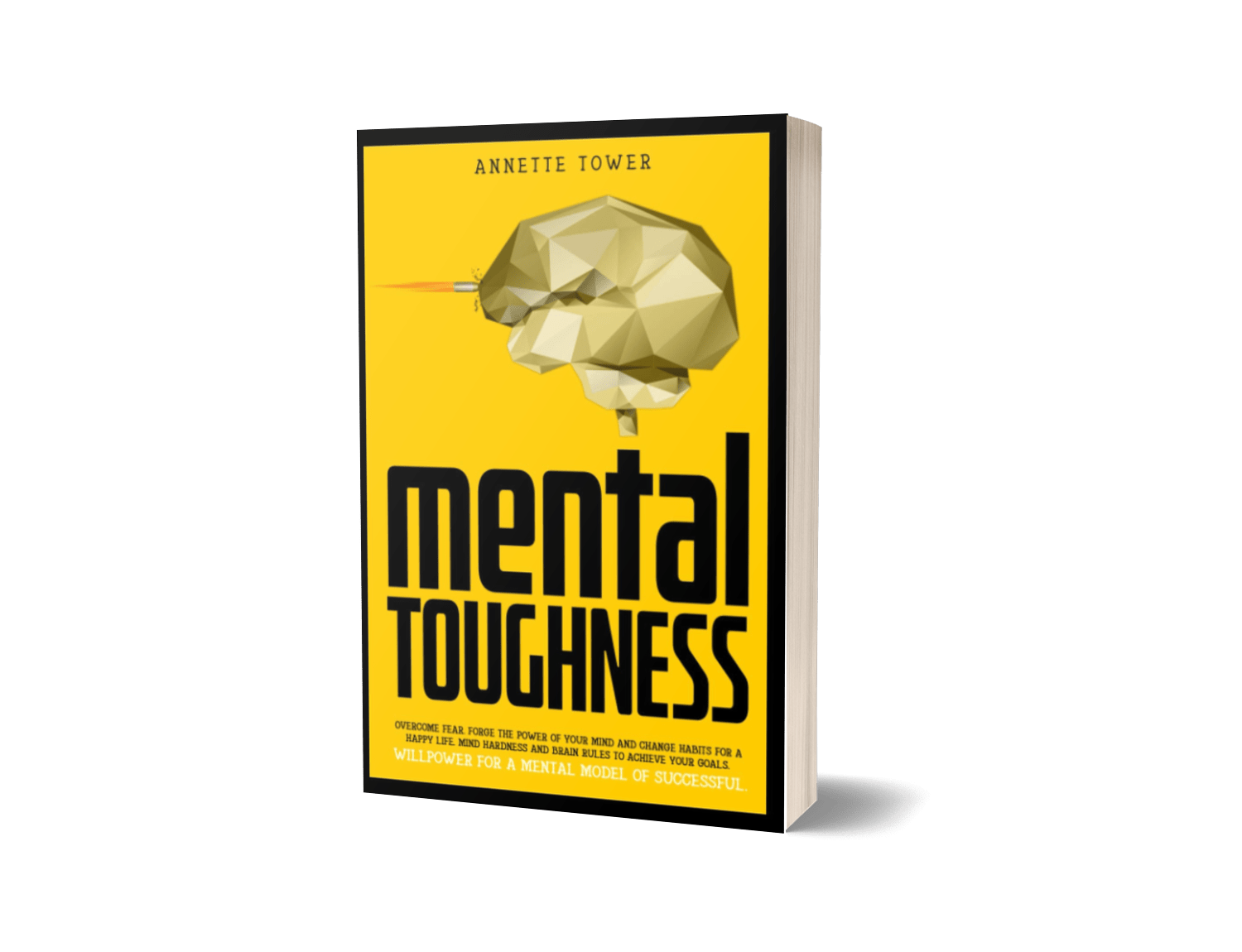 MENTAL TOUGHNESS BY Annette Tower
