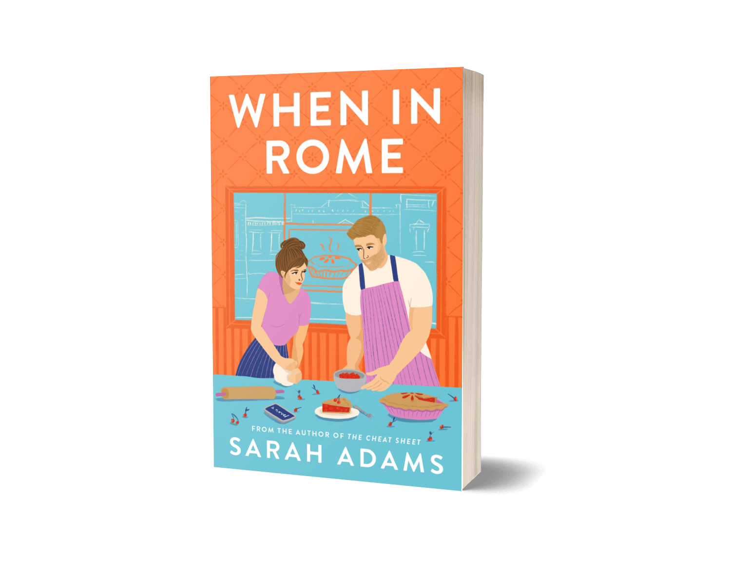 When in Rome: A Novel By: Sarah Adams