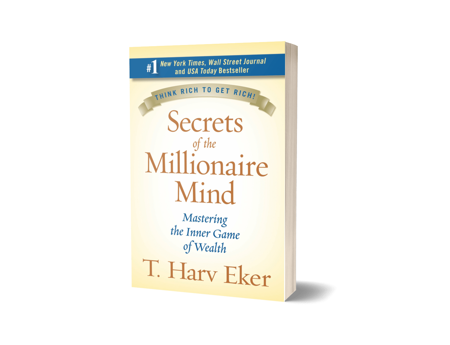 Secrets of the Millionaire Mind: Mastering the Inner Game of Wealth by T. Harv Eker