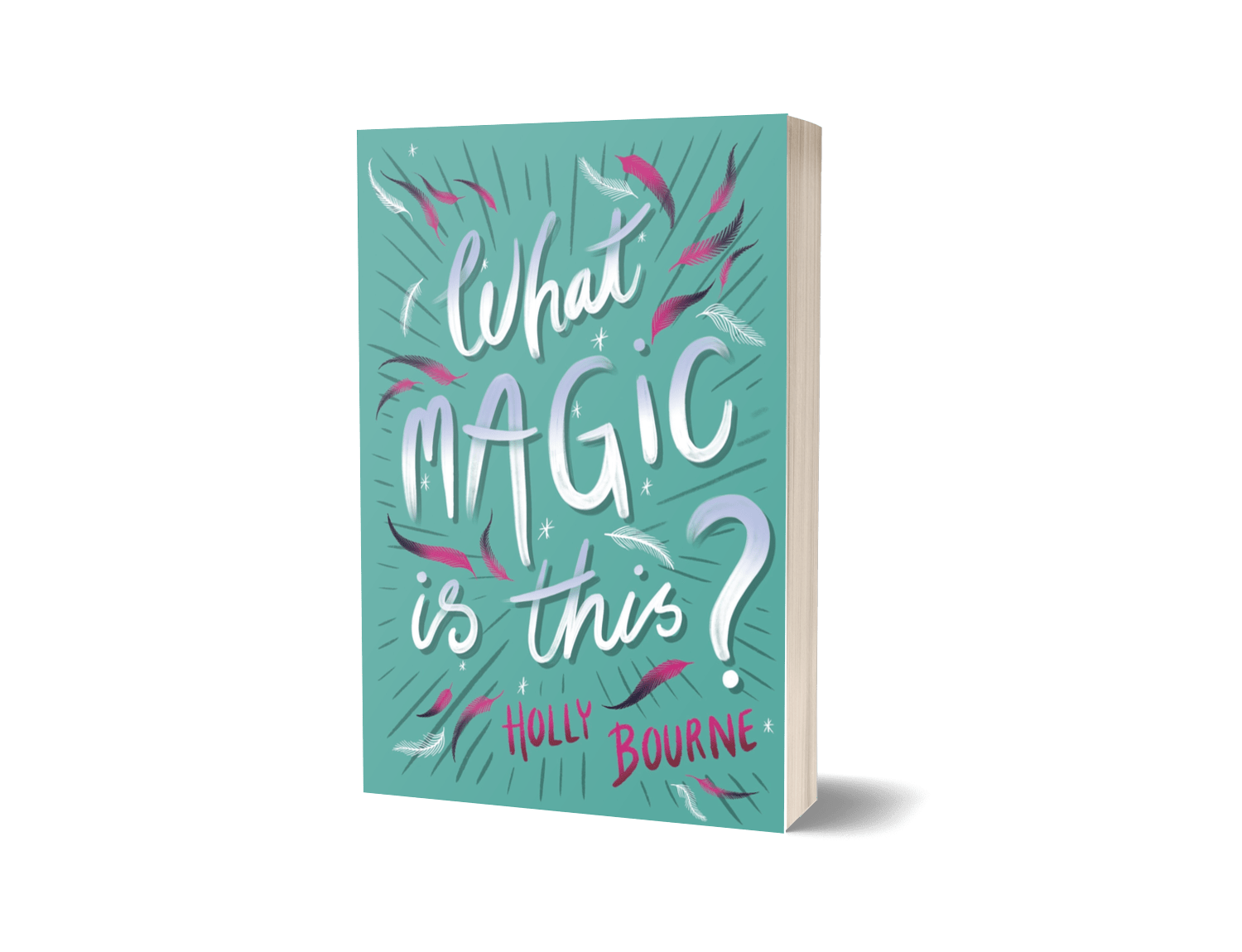 What Magic is this by Holly Bourne