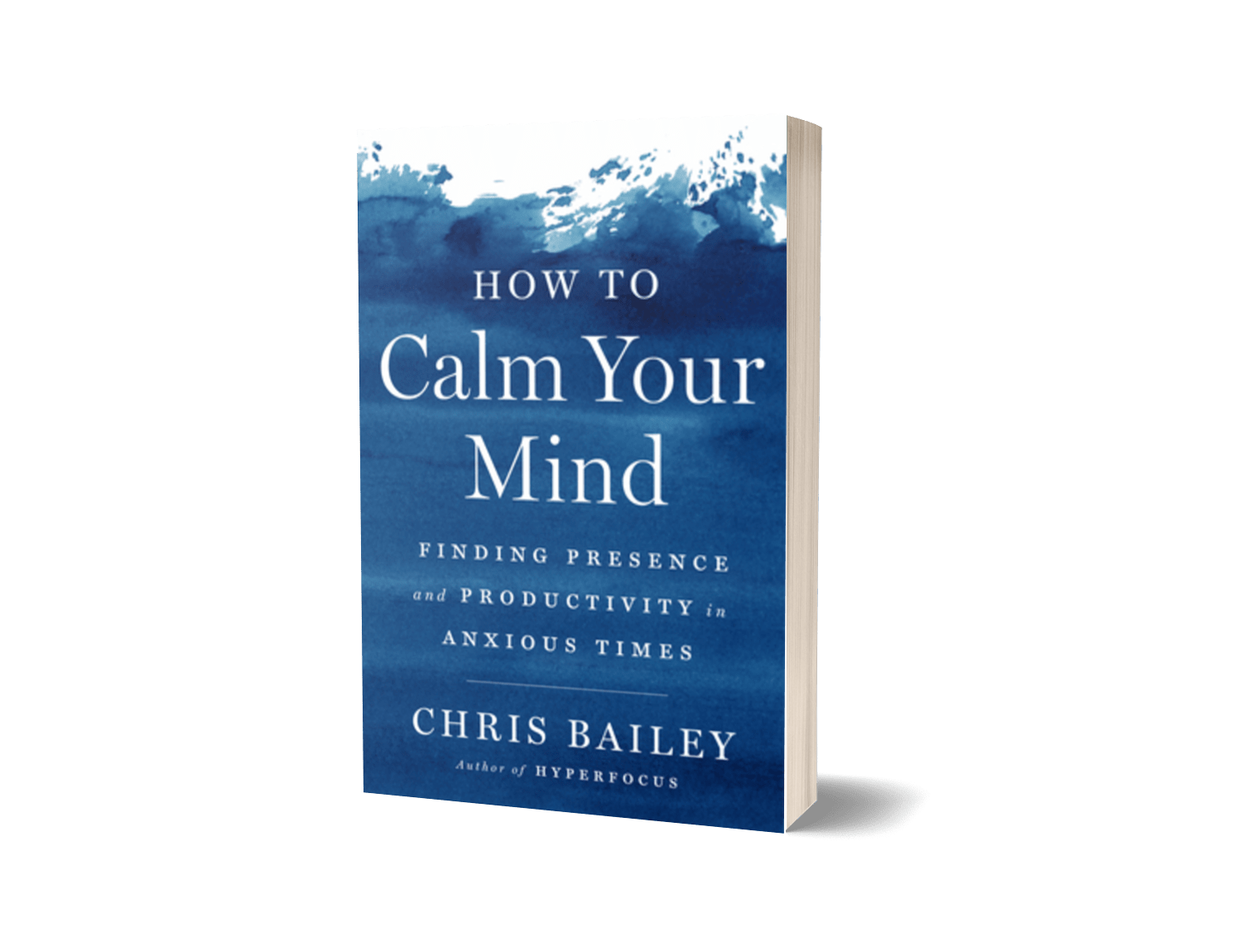 How to Calm your mind by Chris Bailey