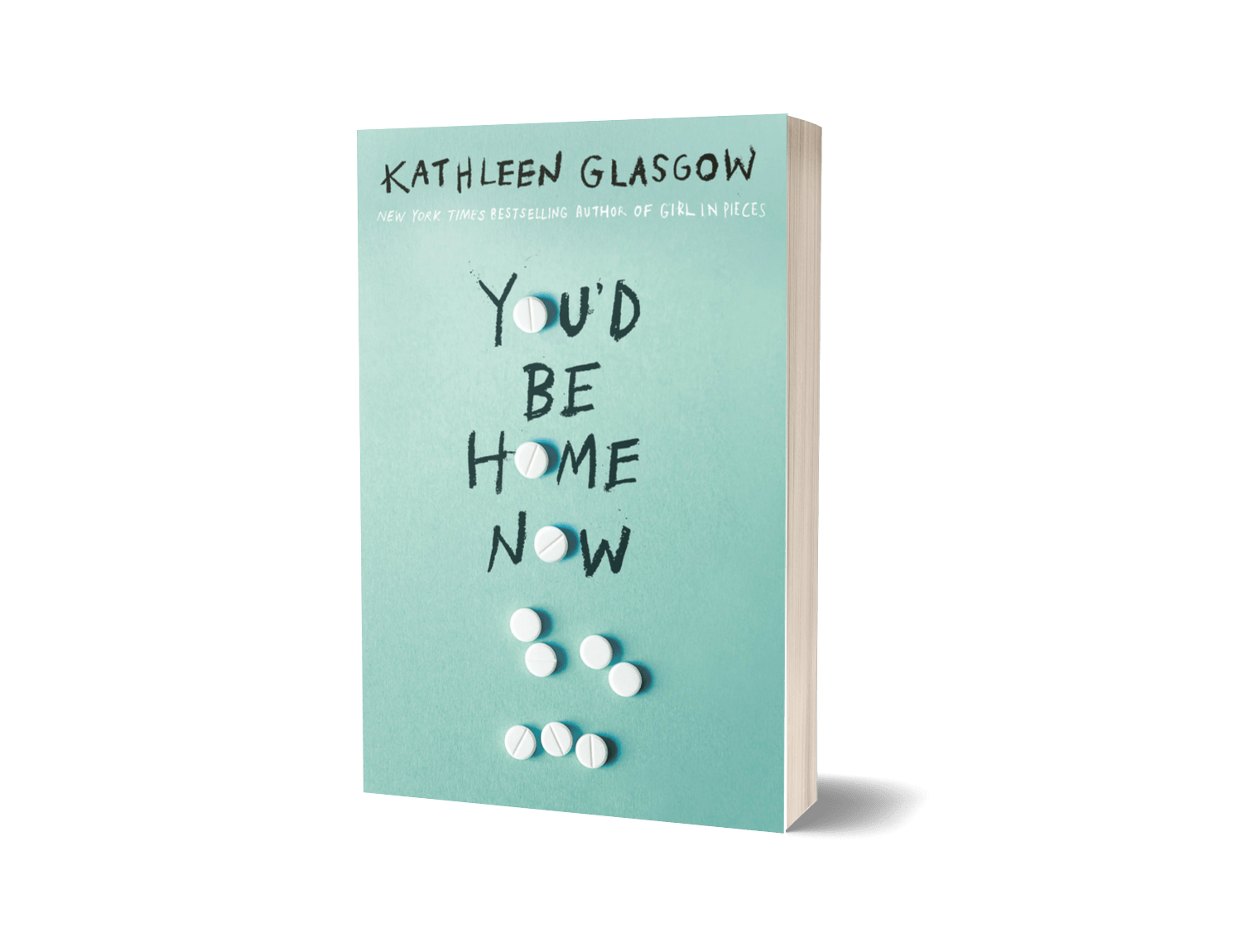 You’d be Home Now by Kathleen Glasgow