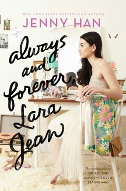 ALWAYS AND FOREVER LARA JEAN BY JENNY HAN