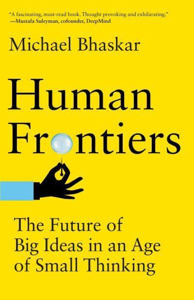 HUMAN FRONTERIES BY MICHAEL BHASKAR