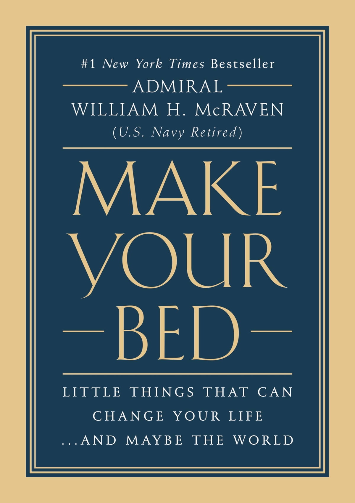 MAKE YOUR BED BY ADMIRAL WILLIAM H. MACRAVEN