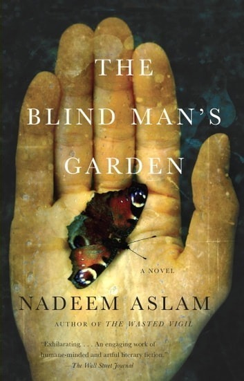 THE BLIND MAN’S GARDEN BY NADEEM ASLAM