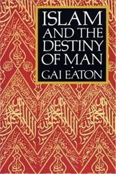 THE DESTINY OF MAN BY GAI EATON