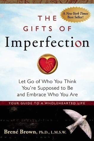 THE GIFTS OF IMPERFECTION BY BRENE BROWN