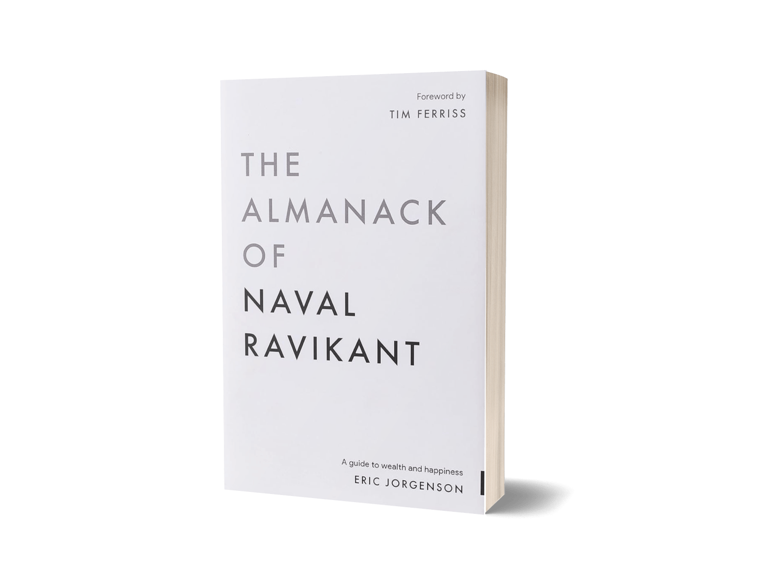 The Almanack Of Naval Ravikant by Eric Jorgenson