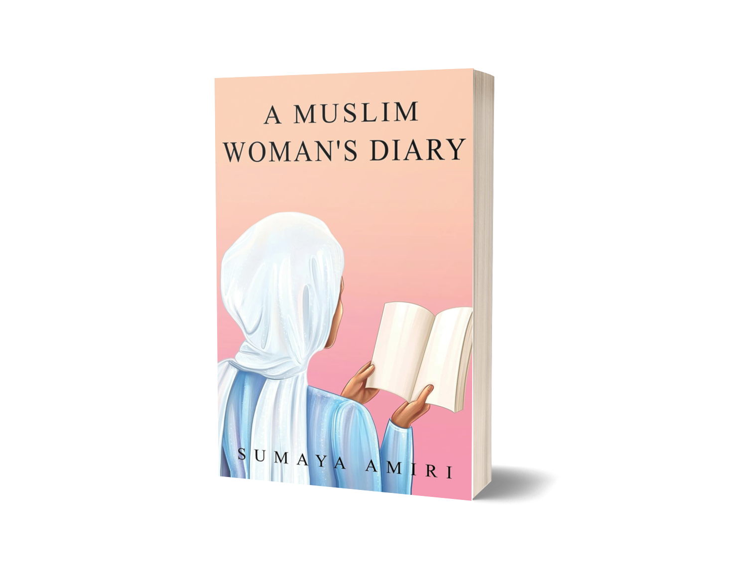 A Muslim Woman's Diary by Sumaya Amiri