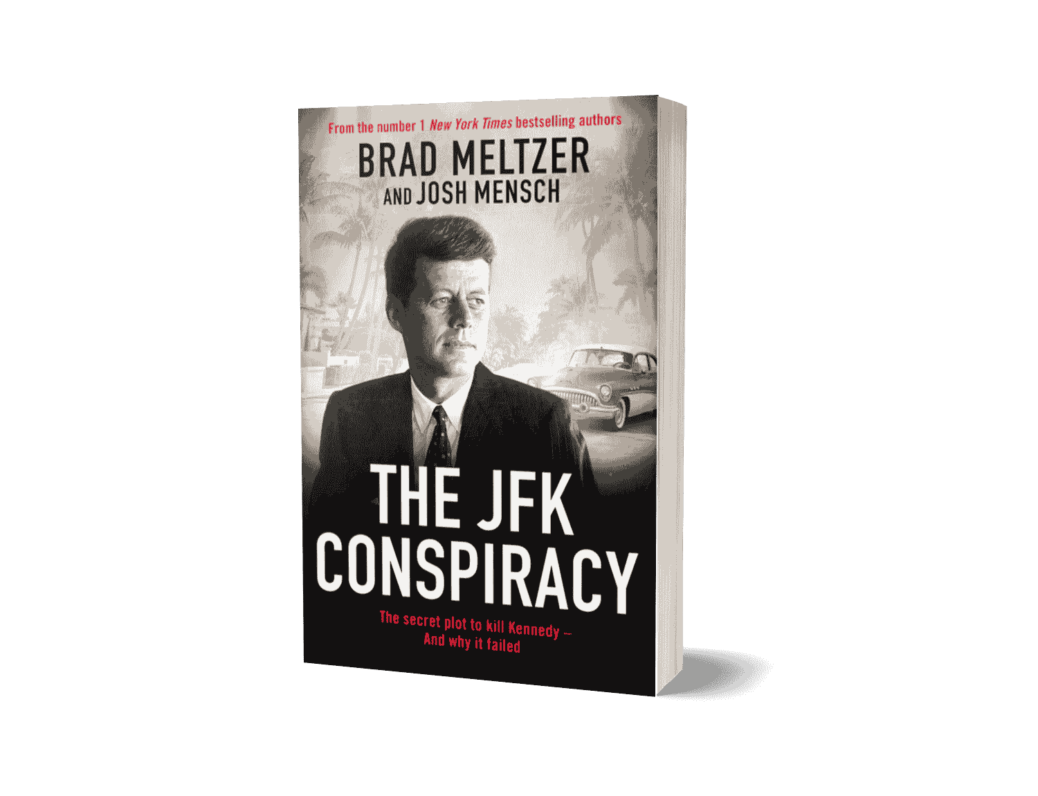 The JFK Conspiracy by Brad Meltzer