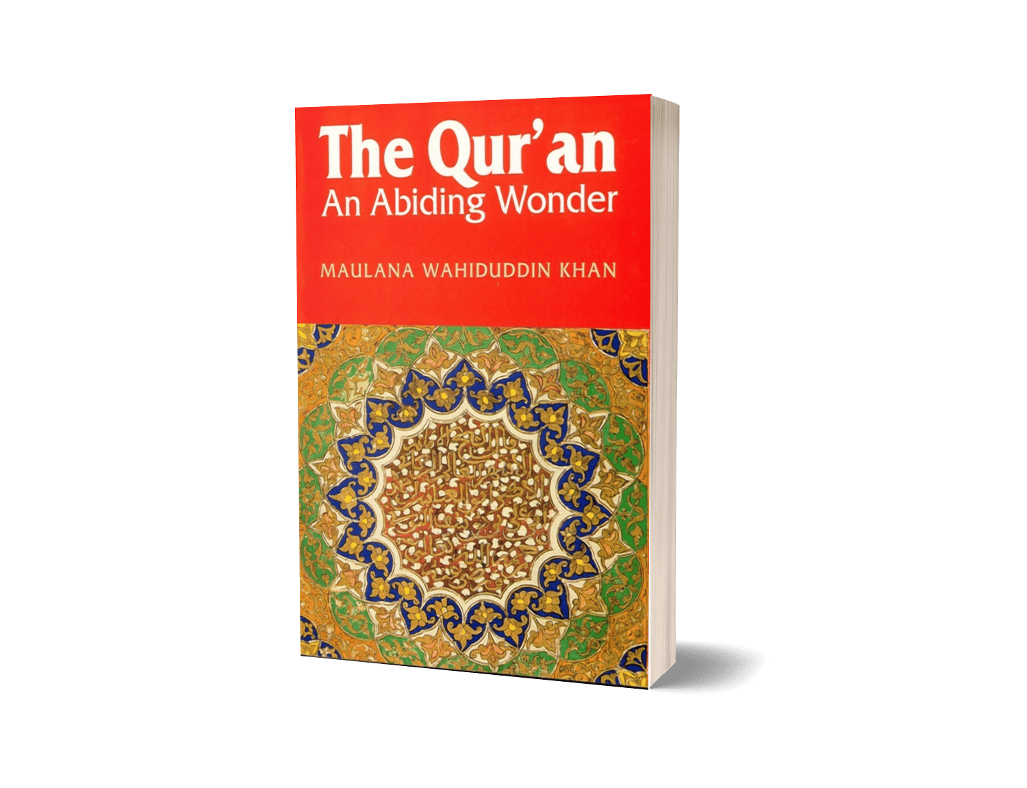 The Quran An Abiding Wonder by Maulana Wahiduddin Khan
