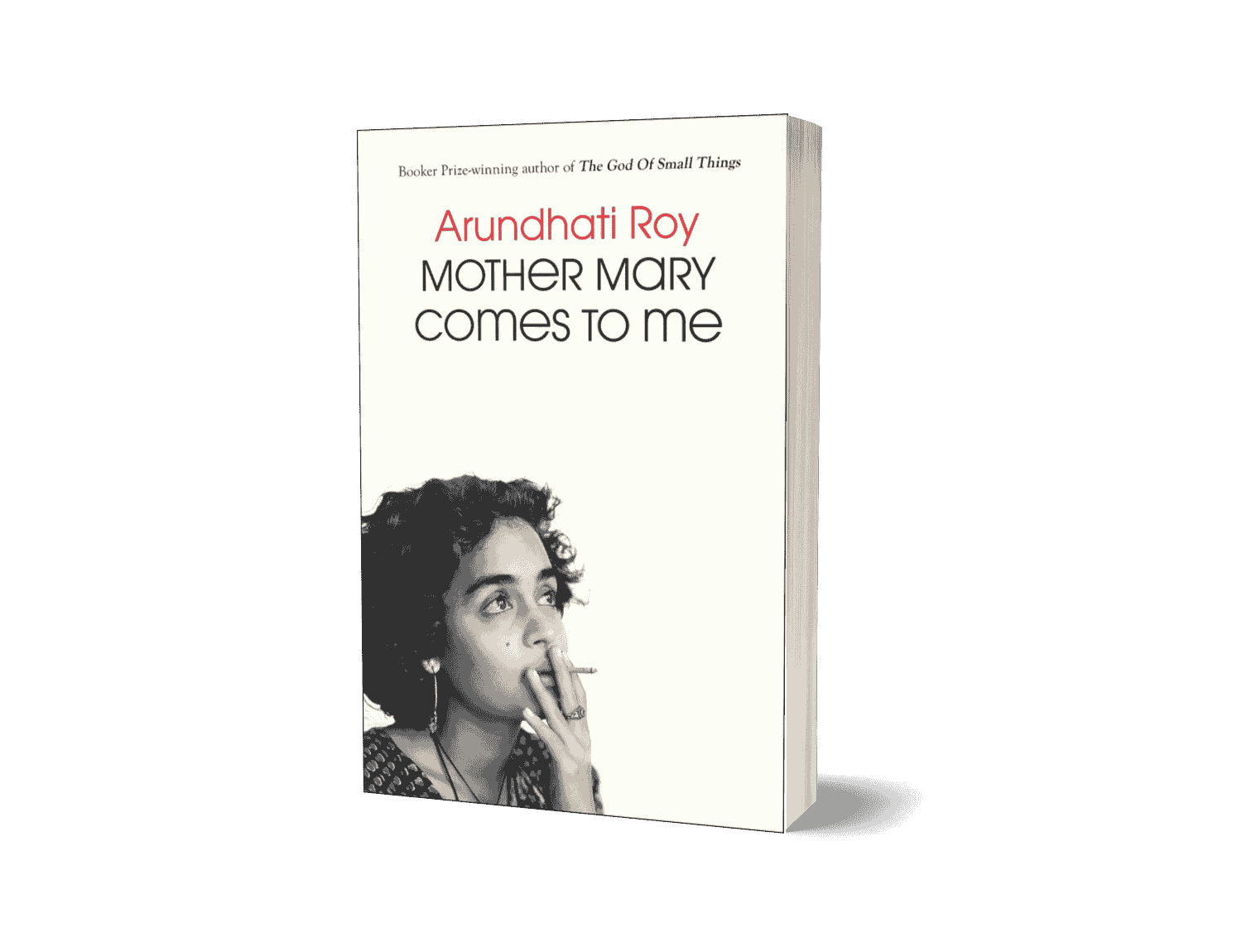 Mother Mary Comes to Me by Arundhati Roy