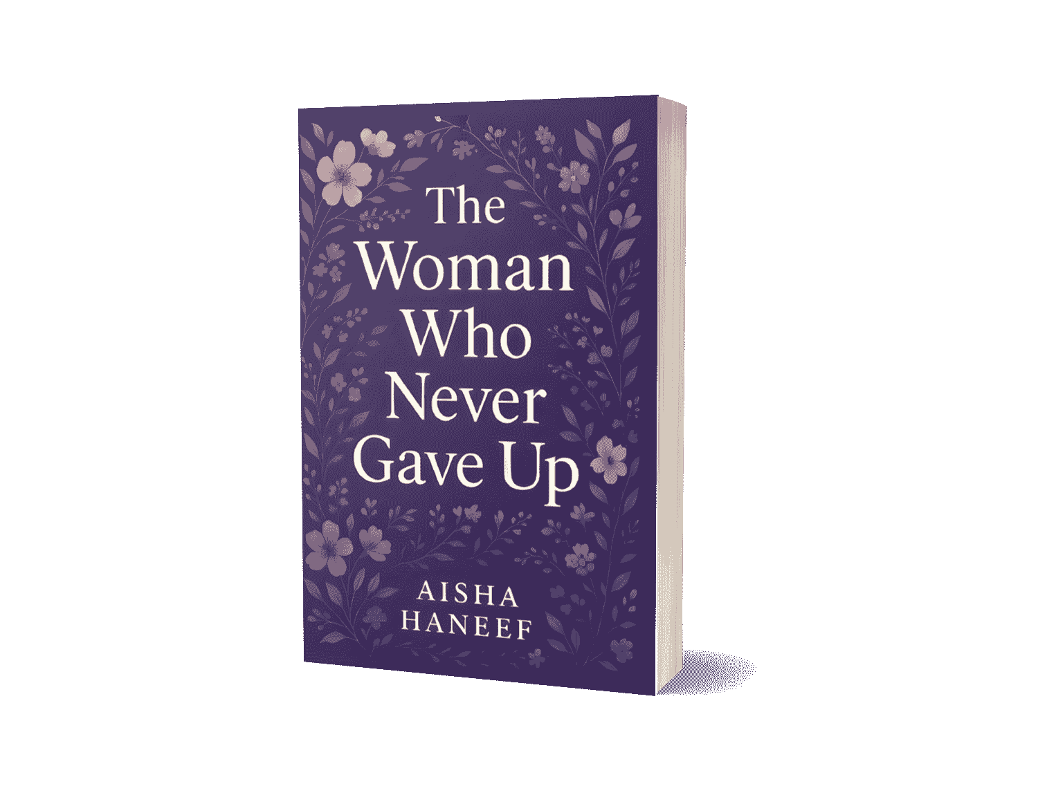 The women who never gave up by Aisha Haneef