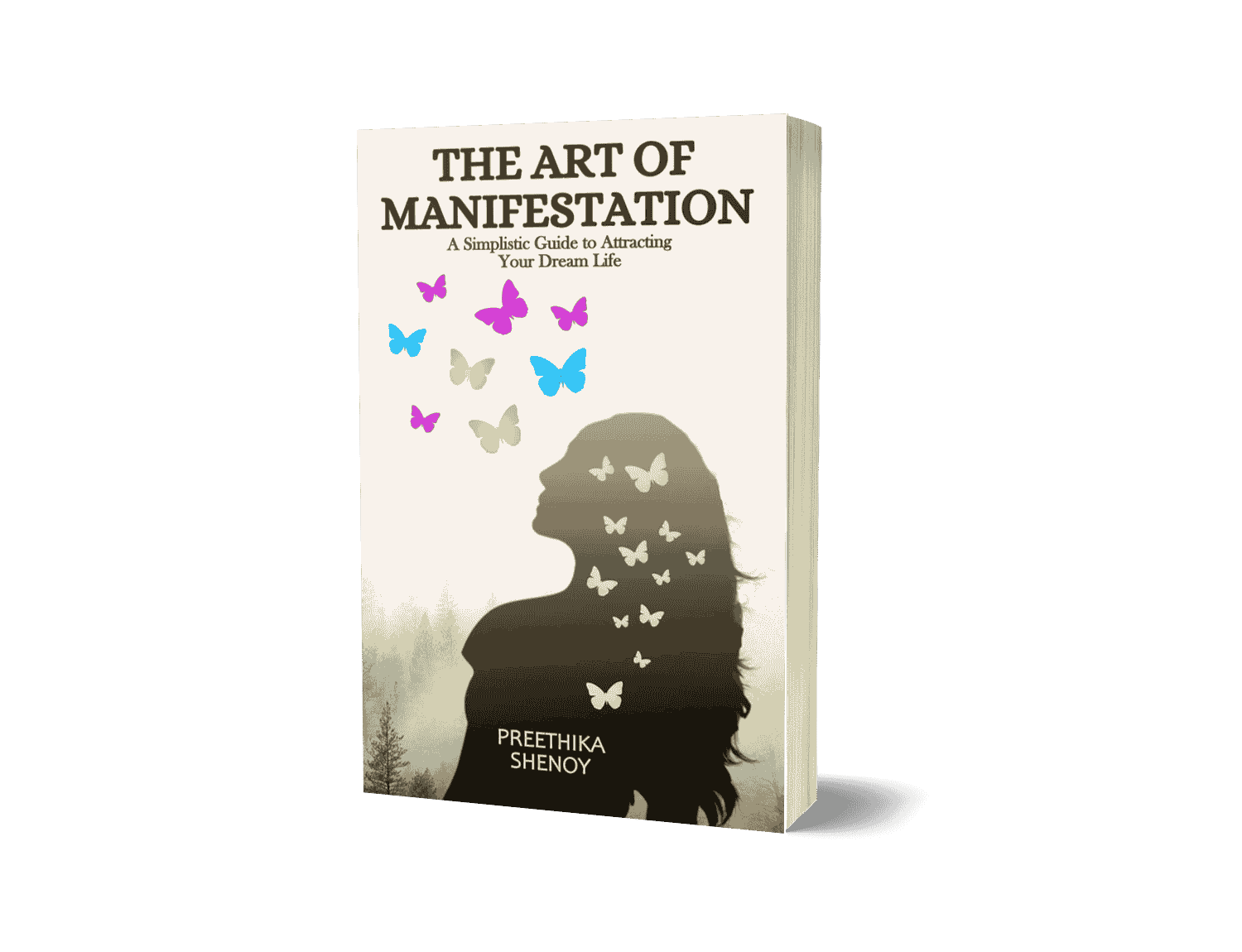 The Art Of Manifestation by Preethika Shenoy