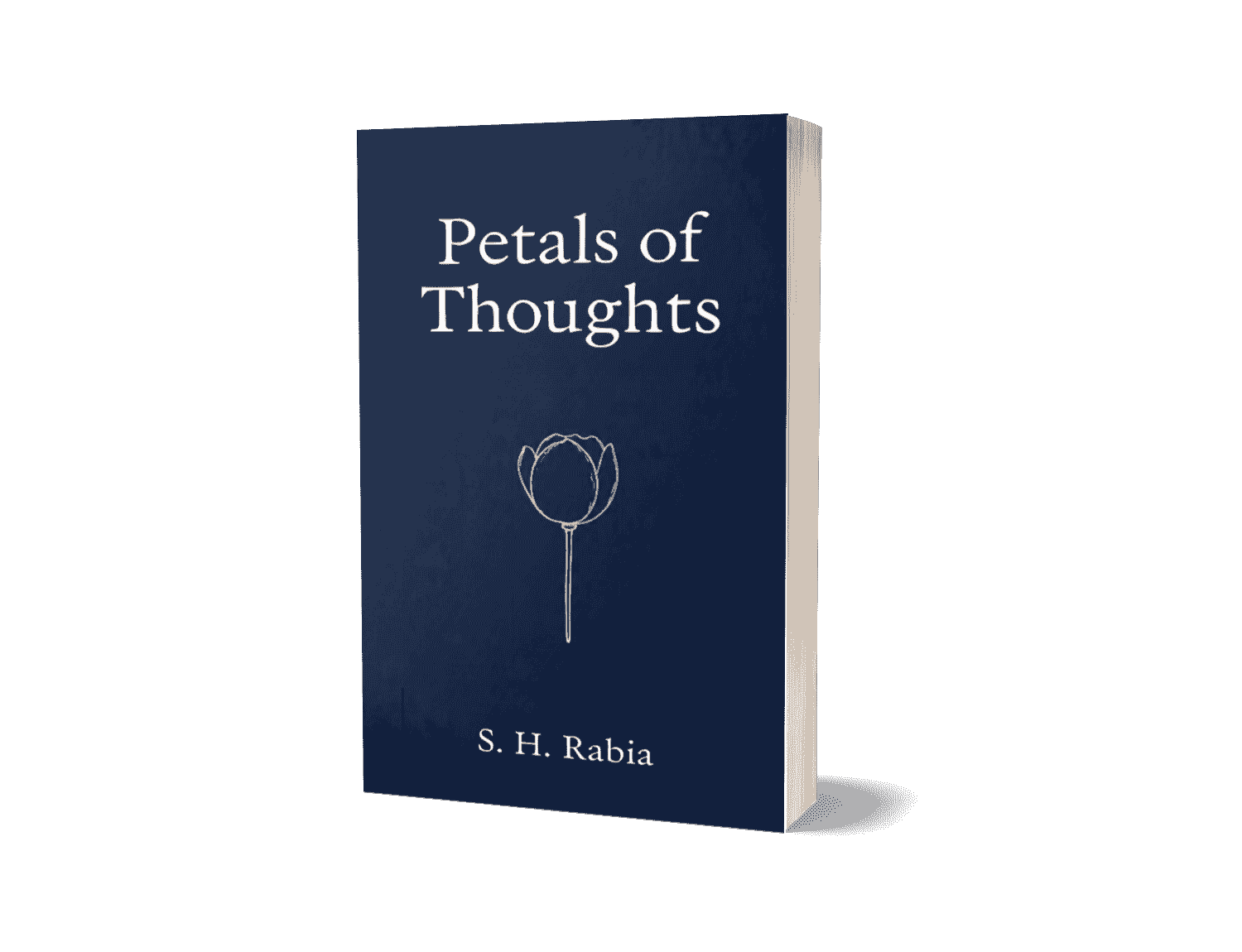 Petals of Thoughts by S H Rabia