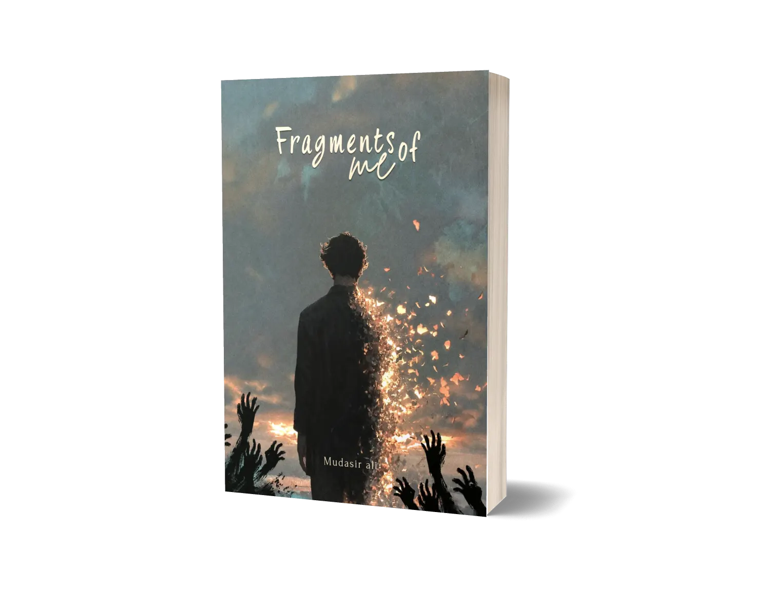 Fragments of me by Mudasir Ali